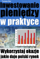 Wykorzystaj okazje jakie daje polski rynek Inwestowanie pieniędzy w praktyce